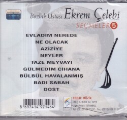 Bozlak Ustası Ekrem Çelebi - Seçmeler 5 (Sıfır Ürün) CD Müzik CD1110 - 2