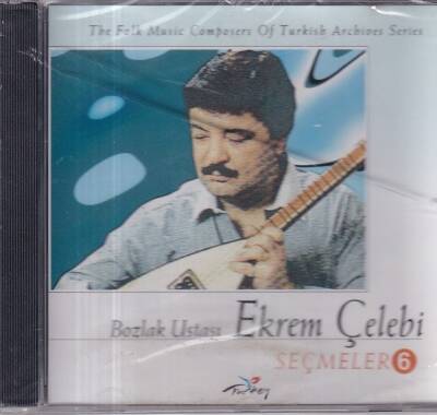 Bozlak Ustası Ekrem Çelebi - Seçmeler 6 (Sıfır Ürün) CD Müzik CD1109 - 1