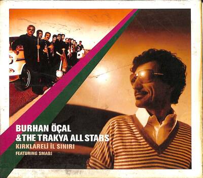 Burhan Öçal&The Trakya All Star - Kırklareli İl Sınırı - CD Müzik (108) CD3190 - 3