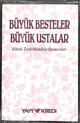 Büyük Besteler Büyük Ustalar 11 *Klasik Türk Musikisi Bestecileri * Kaset KST18224 - 1