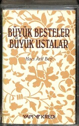 Büyük Besteler Büyük Ustalar 33 *Hacı Arif Bey* Kaset KST18226 - 1