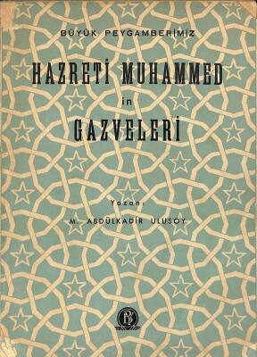 Büyük Peygamberimiz hazreti Muhammedin gazveleri NDR82114 - 1