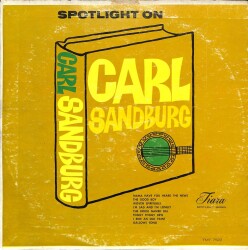 Carl Sandburg – Spotlight on Carl Sandburg LP (108.5) PLK17782 - 1