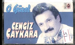 Cengiz Çaykara *O Güzel * Kaset KST17466 - 1