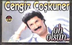 Cengiz Coşkuner - Oh Olsun Kaset (Kırmızı Bandrol - İkinci El) KST27264 - 1