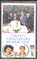 Cengiz Kurtoğlu, Atilla Kaya, Salim Akın - Salimin Tavernasında Krallar El Ele Kaset (İkinci El) KST26647 - 1