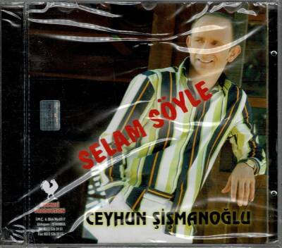 Ceyhun Şişmanoğlu - Selam Söyle CD Müzik CD696 - 7