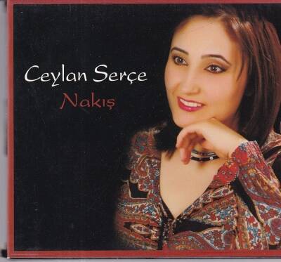 Ceylan Serçe - Nakış (Sıfır Ürün) CD Müzik CD1212 - 1