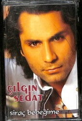 Çılgın Sedat - Siraç Bebeğime Kaset (İkinci El) KST26379 - 1