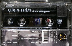 Çılgın Sedat - Siraç Bebeğime Kaset (İkinci El) KST26379 - 2