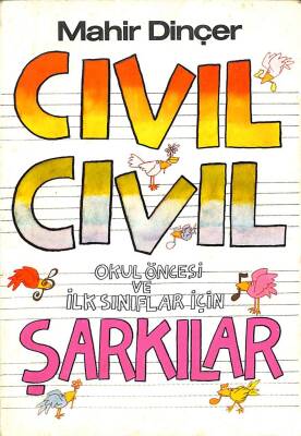 Cıvıl Cıvıl Okul Öncesi ve İlk Sınıflar İçin Şarkılar KTP2161 - 1