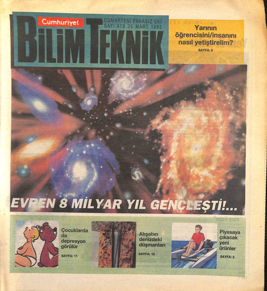 Cumhuriyet Gazetesi Bilim Teknik Eki 25 Mart 1995 - Evren 8 Milyar Yıl Gençleşti !... GZ155677 - 1