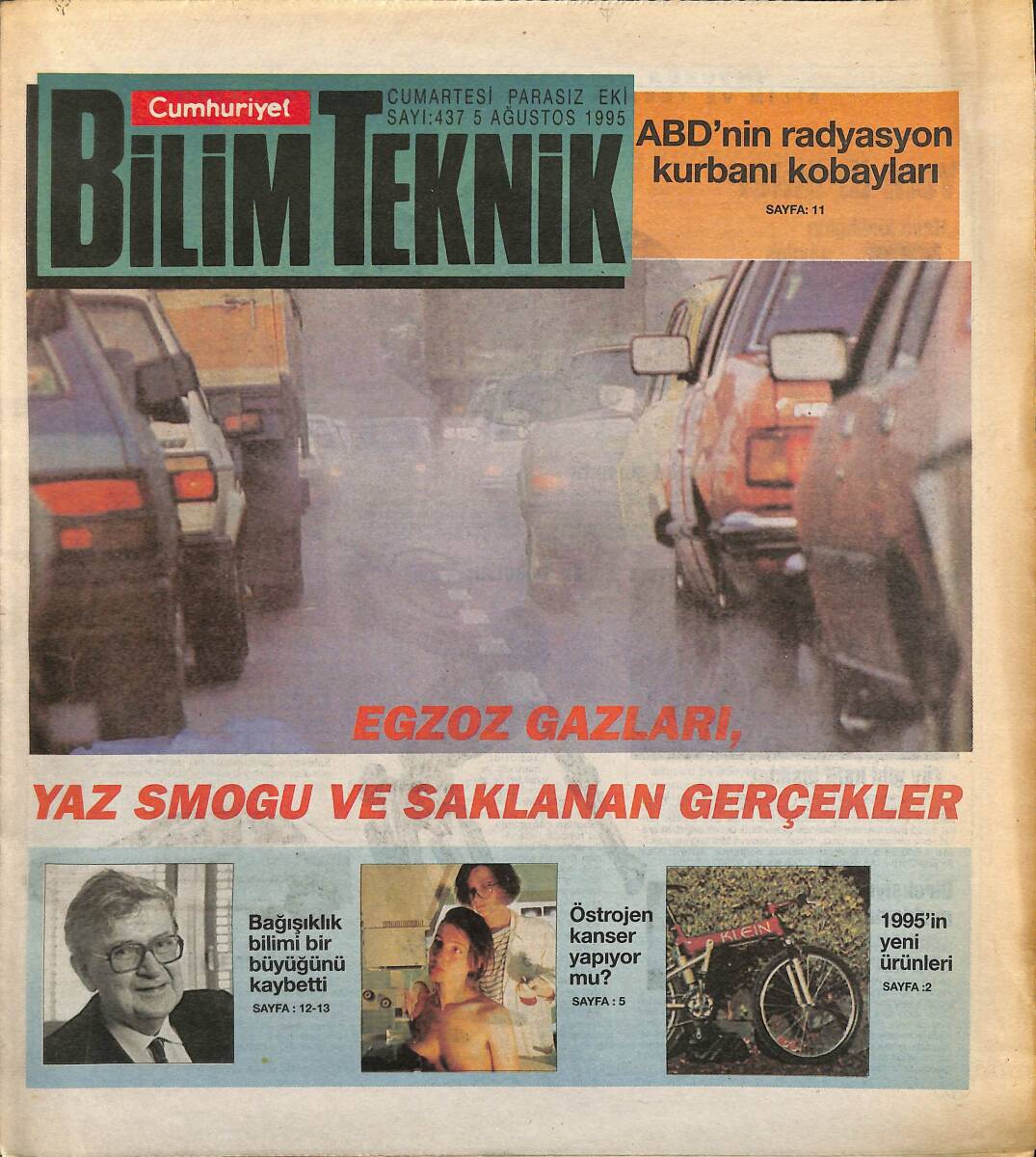 Cumhuriyet Gazetesi Bilim Teknik Eki 5 Ağustos 1995 - ABD'nin Radyasyon Kurbanı Kobayları - 1995'in Yeni Ürünleri GZ155621 - 1