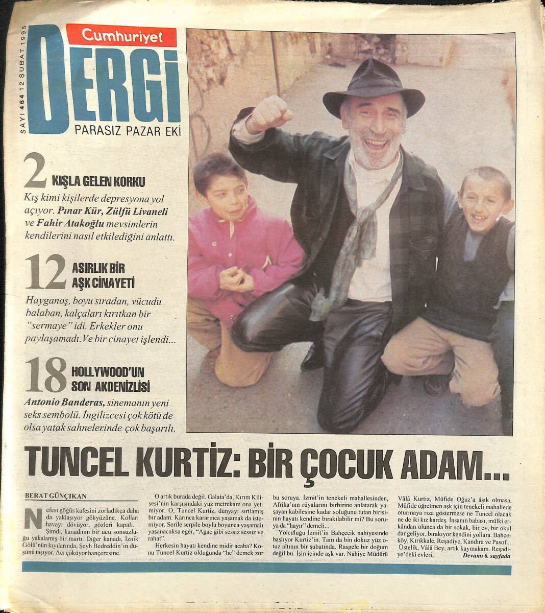 Cumhuriyet Gazetesi Dergi Eki 12 Şubat 1995 - Tuncel Kurtiz : Bir Çocuk Adam... GZ155624 - 1