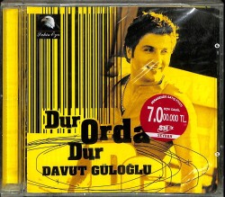 Davut Güloğlu - Dur Orda Dur (Sıfır Ürün) CD Müzik CD2378 - 7