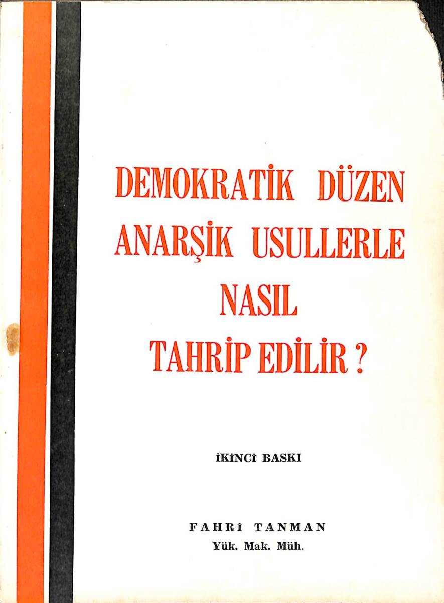 Demokratik Düzen Anarşik Usullerle Nasıl Tahrip Edilir ? NDR91327 - 1