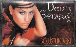 DENİZ GENÇAY BÖLÜŞTÜK AŞKI Kaset KST22360 - 1