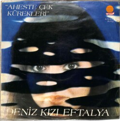 Deniz Kızı Eftalya - Aheste Çek Kürekleri LP (108) PLK20464 - 1