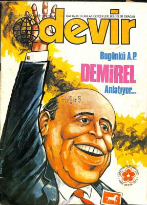 Devir Haftalık Olaylar Gerçekler Belgeler Dergisi Sayı 40 6 Ağustos 1973 1973 - Bugünkü A.P Demirel Anlatıyor NDR83158 - 1