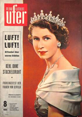 Die Farb Illustrierte Ufer 1953 - Königin Elisabeth, Margot Hielscher NDR84964 - 1