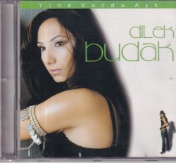 Dilek Budak *Yine Vurdu Aşk * ( İkinci El ) CD Müzik CD1147 - 1