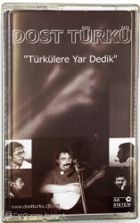 Dost Türkü *Türkülere Yar Dedik* Kaset KST9520 - 1