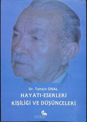 Dr. Tahsin Ünal Hayatı - Eserleri Kişiliği ve Düşünceleri KTP582 - 1