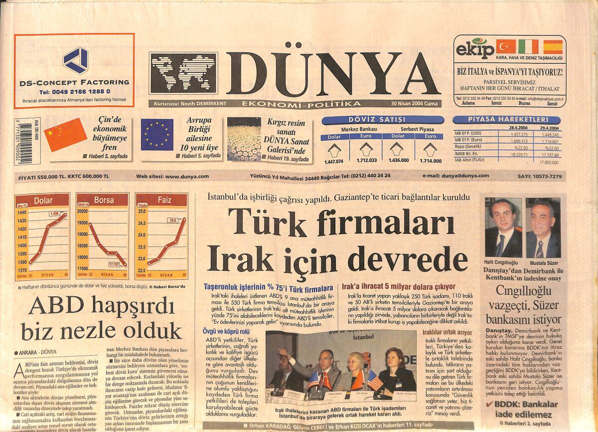 Dünya Gazetesi Ekonomi/Politika 30 Nisan 2004 - Türk Firmaları Irak İçin Devrede - PTTBank'a Sınırlı İzin - Fransa Cumhurbaşkanı Chirac 