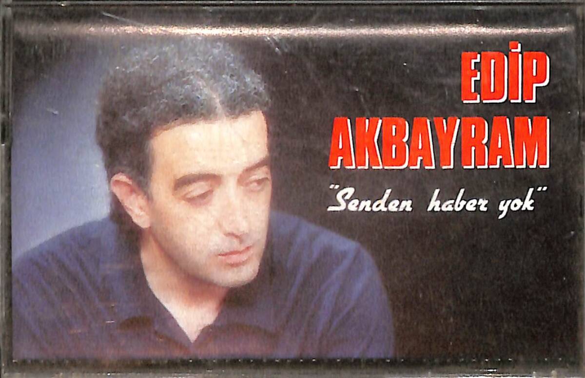 Edip Akbayram - Senden Haber Yok Kaset (İkinci El) KST26553 - 1