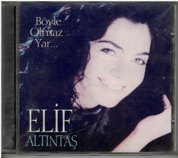 Elif Altıntaş *Böyle Olmaz Yar* CD Müzik CD658 - 7