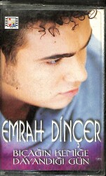 Emrah Dinçer - Bıçağın Kemiğe Dayandığı Gün Kaset (İkinci El ) KST24219 - 1