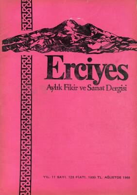 ERCİYES AYLIK FİKİR VE SANAT DERGİSİ SAYI128 AĞUSTOS 1988 - TARSUSLU SITKI PERVANENİN BİLİNMEYEN ŞİİRLERİ, MİMAR SİNAN VAKFİYESİ DRG1195 - 1