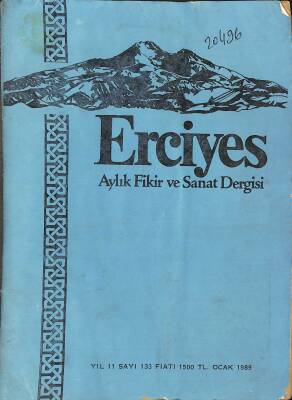 ERCİYES AYLIK FİKİR VE SANAT DERGİSİ SAYI133 OCAK 1989 - TÜRK ŞİİRİNDE MİMAR SİNAN, TÜRK OYMAKLARINDAN NOTLAR,ALAYUNTLU TÜRKMENLERİ DRG1193 - 1