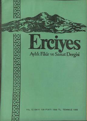 ERCİYES AYLIK FİKİR VE SANAT DERGİSİ SAYI139 TEMMUZ 1989 - ÖMER SEYFETTİNİN 69.ÖLÜM YILI, MEVLANIN ESERLERİNDE TÜRKLÜK DRG1188 - 1