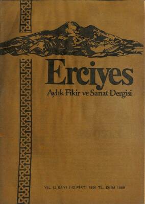 ERCİYES AYLIK FİKİR VE SANAT DERGİSİ SAYI142 EKİM 1989 - BULGARİSTANDA TÜRK VARLIĞI, KÜTAHYA VE YÖRESİ AĞIZLARI,NEYZEN TEVFİK DRG1190 - 1