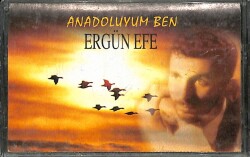 Ergün Efe *Anadoluyum Ben* Kaset KST18181 - 1