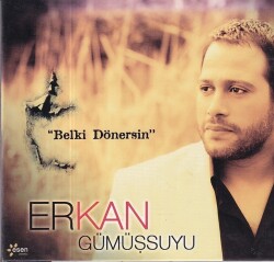 Erkan Gümüşsuyu *Belki Dönersin * ( İkinci El ) CD Müzik CD1256 - 1