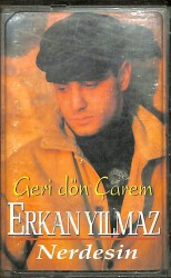 Erkan Yılmaz * Geri Dön Çarem Nerdesin * Kaset KST20178 - 1