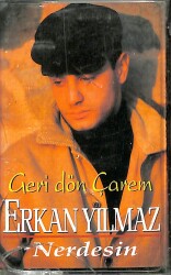 Erkan Yılmaz * Geri Dön Çarem Nerdesin * Kaset KST22244 - 1