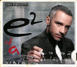 Eros Ramazzotti E2* ( İkinci El ) CD Müzik CD2349 - 1