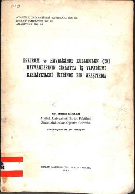 ERZURUM VE HAVALİSİNDE KULLANILAN ÇEKİ HAYVANLARININ ZİRAATTA İŞ YAPABİLME KABİLİYETLERİ ÜZERİNDE BİR ARAŞTIRMA KTP2395 - 1