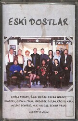 Eski Dostlar - A. Atasoy & Banu & E. Turgut & Esmeray & Güzin ile Baha & İ. Doğan & K. Kaan & M. Demirağ & N. Yoldaş & S. Yankı & H. Kaset (İkinci El) KST26527 - 1