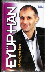 Eyüphan - Sıkmalıyım Ben Kaset (Sıfır) KST26733 - 1