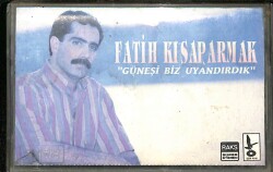 Fatih Kısaparmak - Güneşi Biz Uyandırdık Kaset (İkinci El ) KST21087 - 1