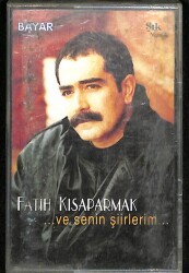 Fatih Kısaparmak - Ve Senin Şiirlerim Kaset (İkinci El ) KST20964 - 1