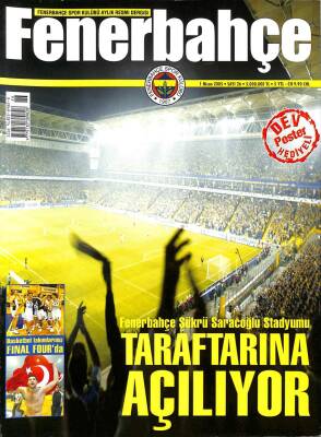 FENERBAHÇE - FENERBAHÇE SPOR KULÜBÜ AYLIK RESMİ DERGİSİ * 1 NİSAN 2005 * SAYI 26 * ŞÜKRÜ SARACOĞLU STADYUMU TARAFTARINA AÇILIYOR KTP3061 - 1