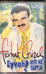 Ferhat Güzel * Eyvah Ben Ne Yaptım * Kaset KST19487 - 1