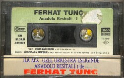 Ferhat Tunç - Anadolu Resitali 1 Kaset (Kağıt Baskı - İkinci El) KST26224 - 2