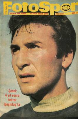 Fotospor Dergisi 14 Ağustos 1967 Sayı 49 - Şenol 4 Yıl Sonra Tekrar Beşiktaşta - İkinci Türkiye Liginde Heyecan Başlıyor DRG785 - 1