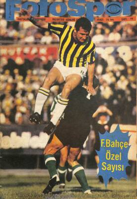 Fotospor Dergisi 19 Şubat 1968 Sayı 76 - Fenerbahçe Albümü - Can Bartu , Şeref Has Büyük Boy Poster DRG904 - 1